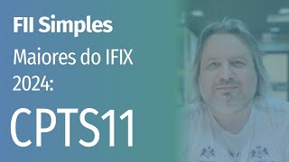 FII Simples  Maiores do IFIX 2024 CPTS11 [upl. by Chappell]