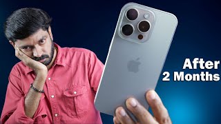 രണ്ട് മാസങ്ങൾക്ക് ശേഷം iPhone 15 Pro Malayalam Review [upl. by Levine]