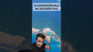 Si visitas esta isla  no sadrás vivosupervivencia curiosidades sabiasque [upl. by Suzanne]