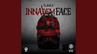 Inna Dem Face Flanka [upl. by Bank]