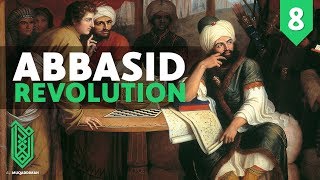 The Abbasid Revolution  744CE  786CE  The Birth of Islam Episode 08 [upl. by Packton]