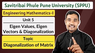 Unit 05  Topic 03  Diagonalization of Matrix  Engineering Mathematics  1  SPPU [upl. by Secunda]