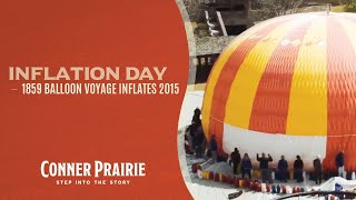 Conner Prairie  1859 Balloon Voyage Inflation Time Lapse 2015 [upl. by Matteo]