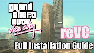 GTA Vice City reVC Full Installation Guide [upl. by Attenaz730]