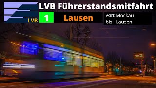 LVB Führerstandsmitfahrt Linie 1 von Lausen bis Mockau Post  LVB Straßenbahn [upl. by Ardekahs324]