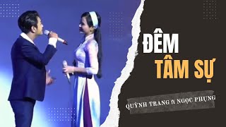 ĐÊM TÂM SỰ  QUỲNH TRANG ft NGỌC PHỤNG  ĐÊM NHẠC NHỚ NHUNG [upl. by Hutchison724]