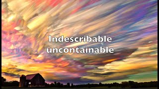 Indescribable lyrics Chris Tomlin [upl. by Belicia]