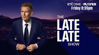 The Late Late Show Friday 935pm  RTÉ One amp RTÉ Player [upl. by Klina495]