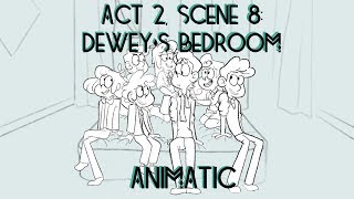 quotAct2 Scene 8 Deweys Bedroomquot Camp Camp ANIMATIC [upl. by Narrat]