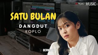 Satu Bulan BERNADYA  Dangdut Koplo Version REMIX [upl. by Anitsrik215]