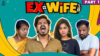 ExWife  Tamil Comedy Love Series  Part 1  EMI [upl. by Brenda]