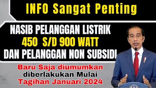 INFO PENTING PELANGGAN LISTRIK SUBSIDI 450 VA 900 VA DAN PELANGGAN NON SUBSIDI BERLAKU JANUARI 2024 [upl. by Eolcin]