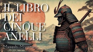 quotIl libro dei cinque anelliquot  Miyamoto Musashi Audiolibro [upl. by Ennyletak647]