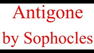 Summary of Antigone by Sophocles Explained in Hindi [upl. by Neelya]