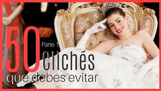 50 clichés que debes evitar Parte 1 [upl. by Clemente413]