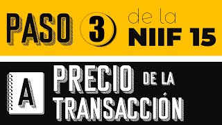 Paso 3 de la NIIF 15  Determinación del Precio de la Transacción  Los 5 pasos de la NIIF 15 [upl. by Weigle]