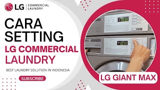 CARA SETTING LG LAUNDRY COMMERCIAL INDONESIA  LG GIANT MAX [upl. by Ainer]