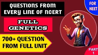 GENETICS full unit 700 question genetic questions for neet unit wise question part 1 [upl. by Lemmueu865]