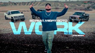 SG  Work Ft Misfit Soto Official Music Video [upl. by Krasner]