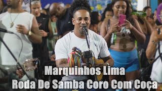 Roda De Samba  Coro Com Coça Convida Marquinhos Lima [upl. by Ladiv]