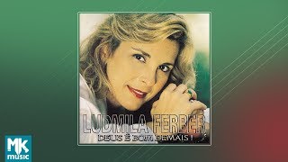 💿 Ludmila Ferber  Deus É Bom Demais CD COMPLETO [upl. by Odlaw]