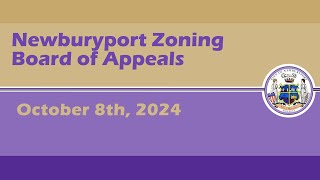 Newburyport Zoning Board of Appeals  October 8th 2024 [upl. by Marler]