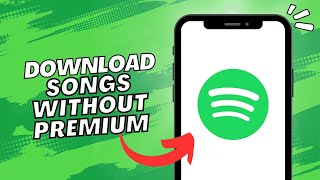 Download Songs On Spotify Without Premium 2023 [upl. by Linker91]