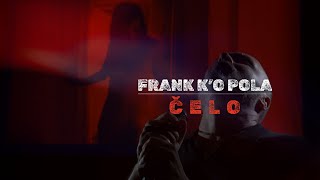 Frank Ko Pola  Čelo Official Video [upl. by Farand]