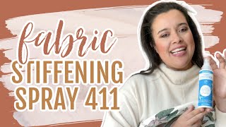 Fabric Stiffening Spray 411  Tutorial [upl. by Lacagnia]