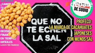 Profeco La marca de cacahuates japoneses con menos sal ideales para botanear en posadas navideñas [upl. by Jarrad]