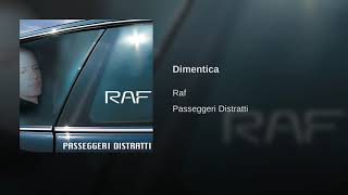 Raf  Dimentica [upl. by Romelda]