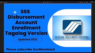 SSS Disbursement Account Enrollment Module  Tagalog Version  Updated 2022 [upl. by Adnilev]