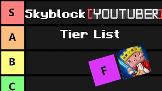 Skyblock Youtuber Tier List [upl. by Yrehcaz920]