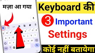 Keyboard 3 important settings  Gboard Keyboard Settings  Keyboard tips and tricks  Keyboard [upl. by Corbin15]