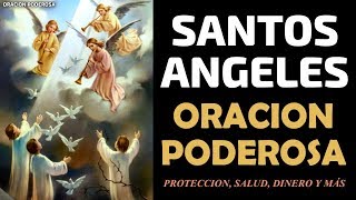 Poderosa oración a los Santos Ángeles protección salud dinero y más [upl. by Tterrej516]