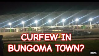 SEE CURFEW IN BUNGOMA TOWN AHEAD OF MADARAKA DAY CELEBRATIONS AT NIGHT LETS FIND OUT HERE [upl. by Giarc]