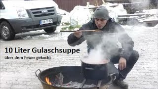 10 Liter Gulaschsuppe über dem Feuer gekocht [upl. by Enelad662]