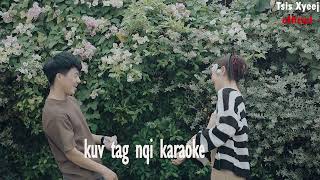 Kuv Tag Nqi instrumentalKaraoke [upl. by Burroughs]