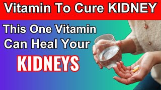 This Vitamin Stops PROTIENURIA Quickly And Repair or Heal Kidneys Fast 2024 [upl. by Liba]