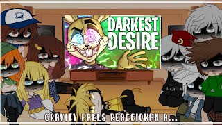 💥Gravity Falls reacciona a Darkest Desire💥 gachareaccion espero que les guste mucho  🇪🇦 🇺🇸 [upl. by Bolanger382]