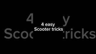 4 easy scooter tricks [upl. by Elleinnod761]