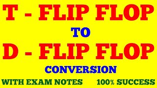 T FLIP FLOP TO D FLIP FLOP CONVERSION  T TO D FLIP FLOP  DIGITAL ELECTRONICS  WITH EXAM NOTES [upl. by Walley]