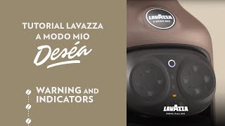 Lavazza A Modo Mio Deséa  Tutorial warning and indicators  Lavazza [upl. by Froma]