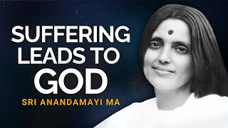 Anandamayi Ma How Our Suffering Leads Us to God [upl. by Oloapnaig872]