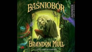 Brandon Mull quotBaśniobórquot audiobook [upl. by Kasevich]