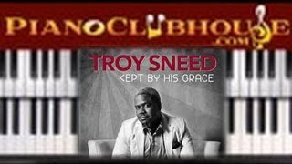 🎹 How to play quotKEPT BY HIS GRACEquot by Troy Sneed easy gospel piano tutorial lesson [upl. by Nnylaehs]