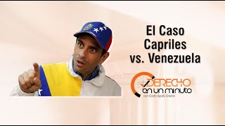 El Caso Capriles vs Venezuela  DE1M  326 [upl. by Nitsyrc]