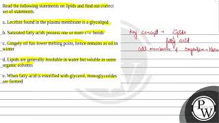 Read the following statements on lipids and find out correct set of statements a Lecithin foun [upl. by Clari]