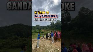 K Vo Gauma Gandaki Chadke😭miniblog nepaliminivlog bimalvlogs youtubeshorts trending goviral [upl. by Doraj]