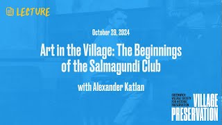 Art in the Village The Beginnings of the Salmagundi Club [upl. by Llekcir]